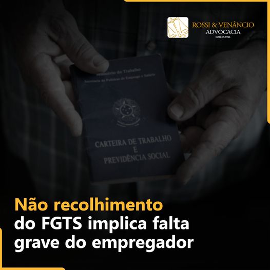 Não recolhimento de FGTS configura falta grave do empregador