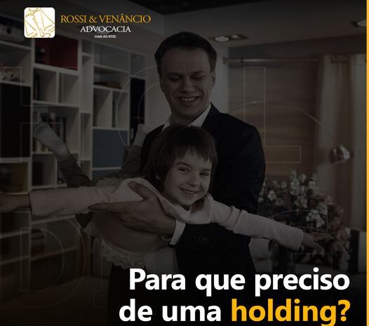  Holding – Para que preciso de uma? 