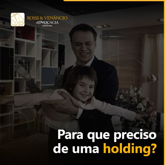 Holding – Para que preciso de uma?